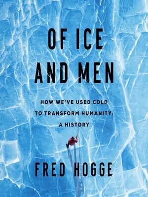 cover image of Of Ice and Men